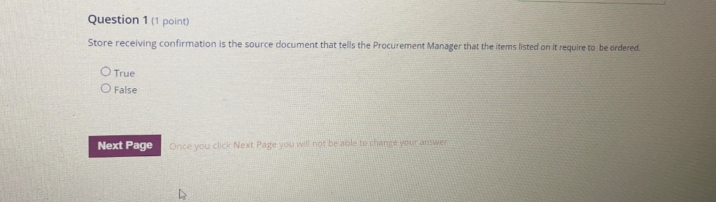  Question 1 (1 point) Store receiving confirmation is the source document