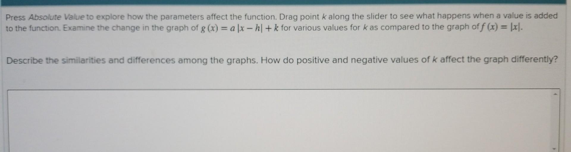 k in a function g(x)=af(xh)+k changes the graph from the graph of