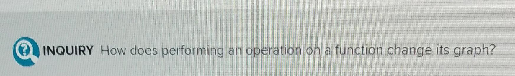 is added to the function. Examine the change in the graph of