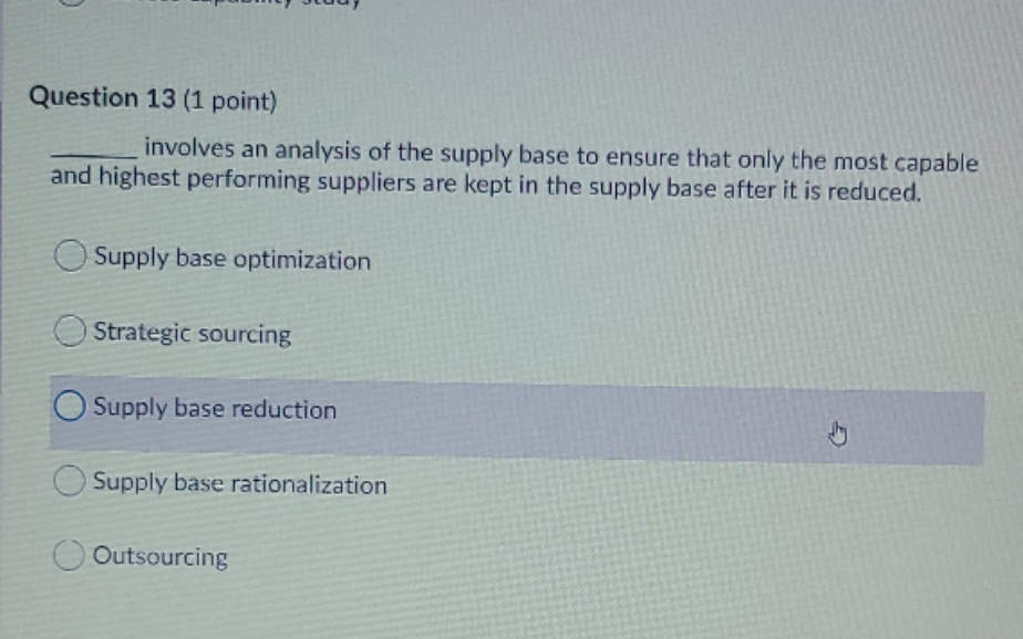 purchasing Question 13 (1 point) involves an analysis of the supply base