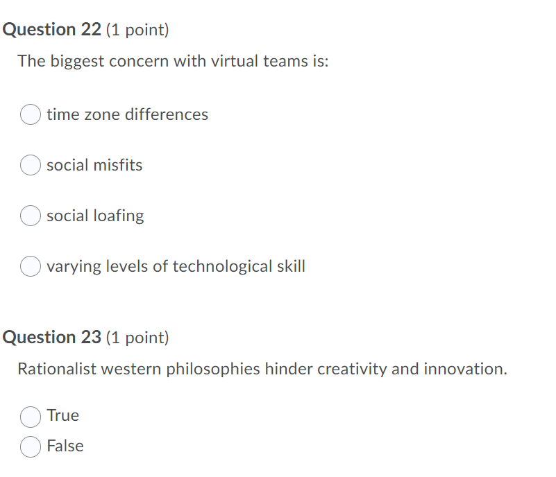  Question 22 (1 point] The biggest concern with virtual teams is: