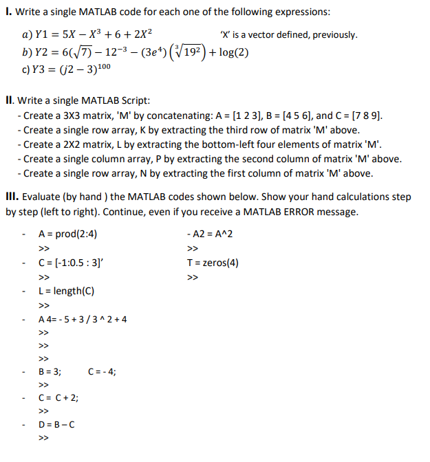  I. Write a single MATLAB code for each one of the