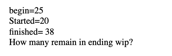 38 How many remain in ending wip