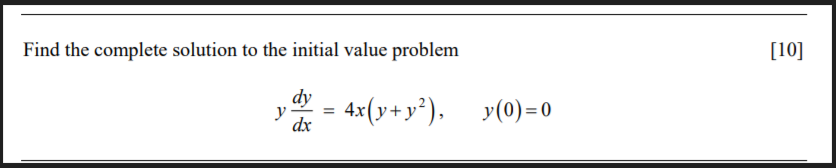 Find the complete solution to the initial value problem ydxdy=4x(y+y2),y(0)=0