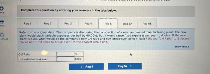 LO5-6, LO5-8] Northwood Company manufactures basketballs. The company has a ball that