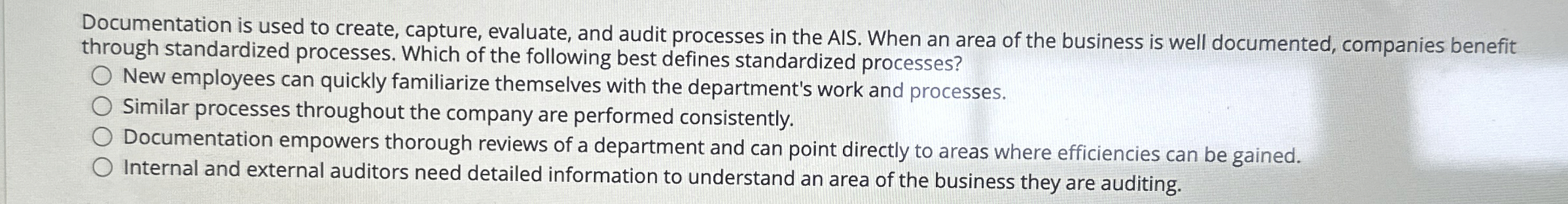  Documentation is used to create, capture, evaluate, and audit processes in