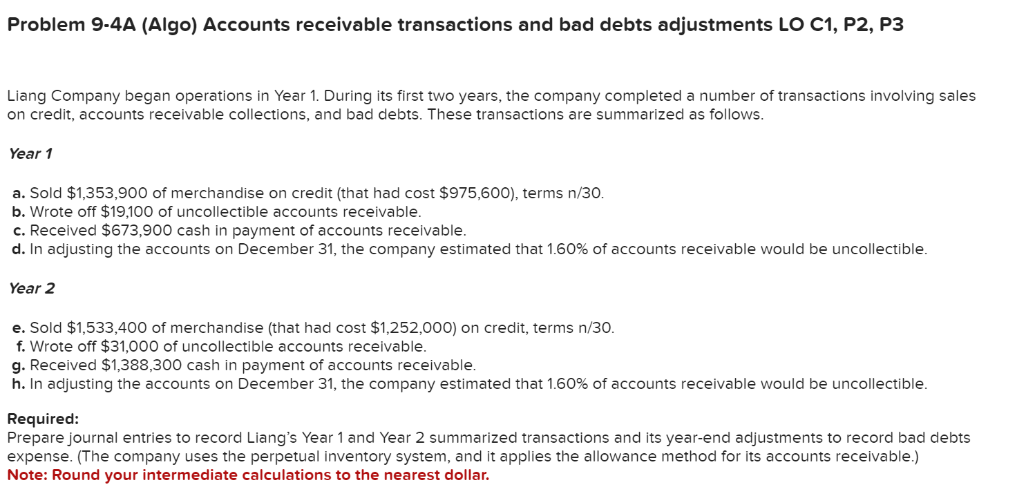  Problem 9-4A (Algo) Accounts receivable transactions and bad debts adjustments LO