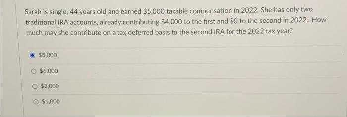  please answer and explain correctly. Sarah is single, 44 years old