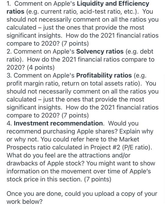 Financial Statement Analysis (Help please!) 1. Comment on Apple's Liquidity and Efficiency