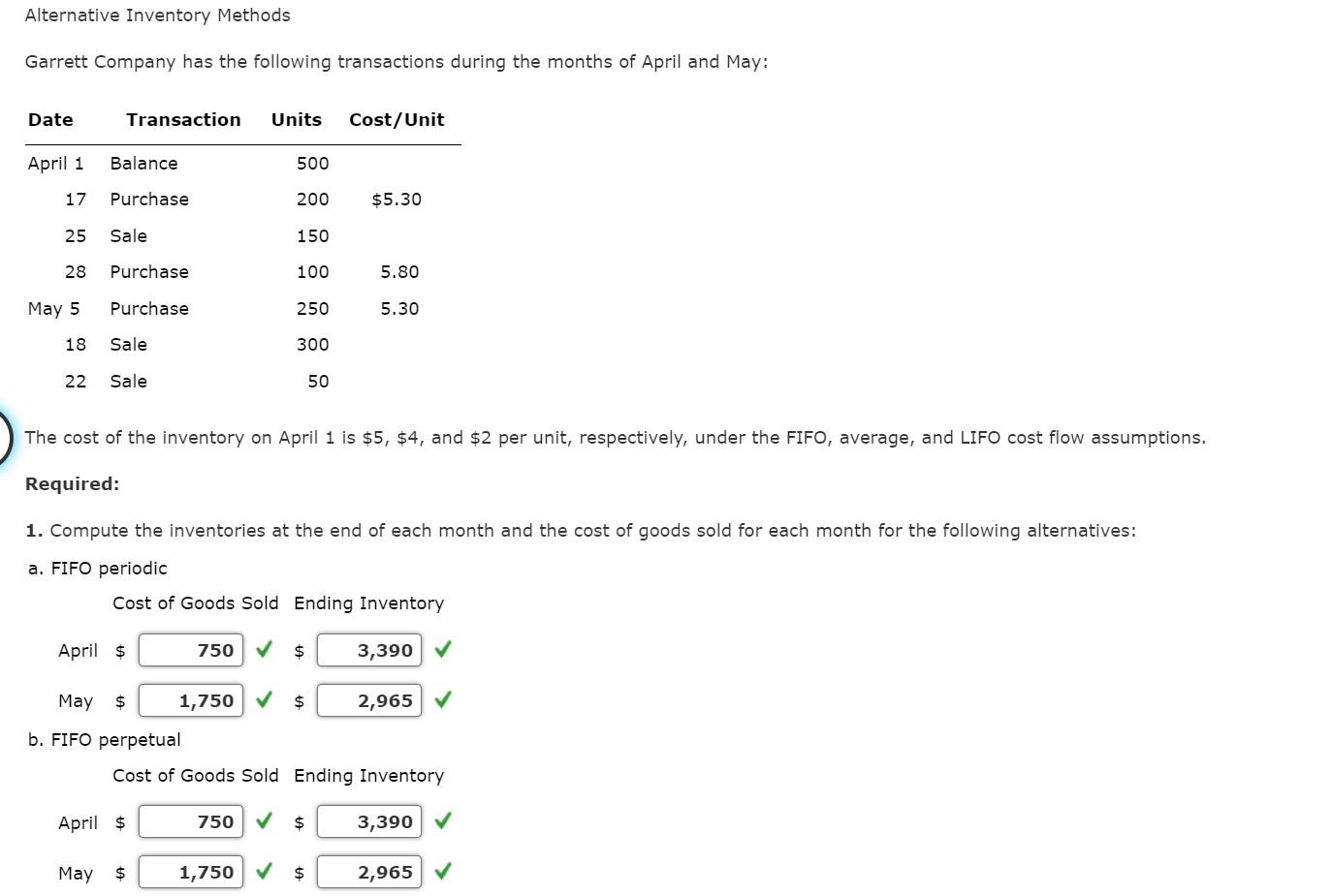 I need help completing the question, Please Alternative Inventory Methods Garrett Company