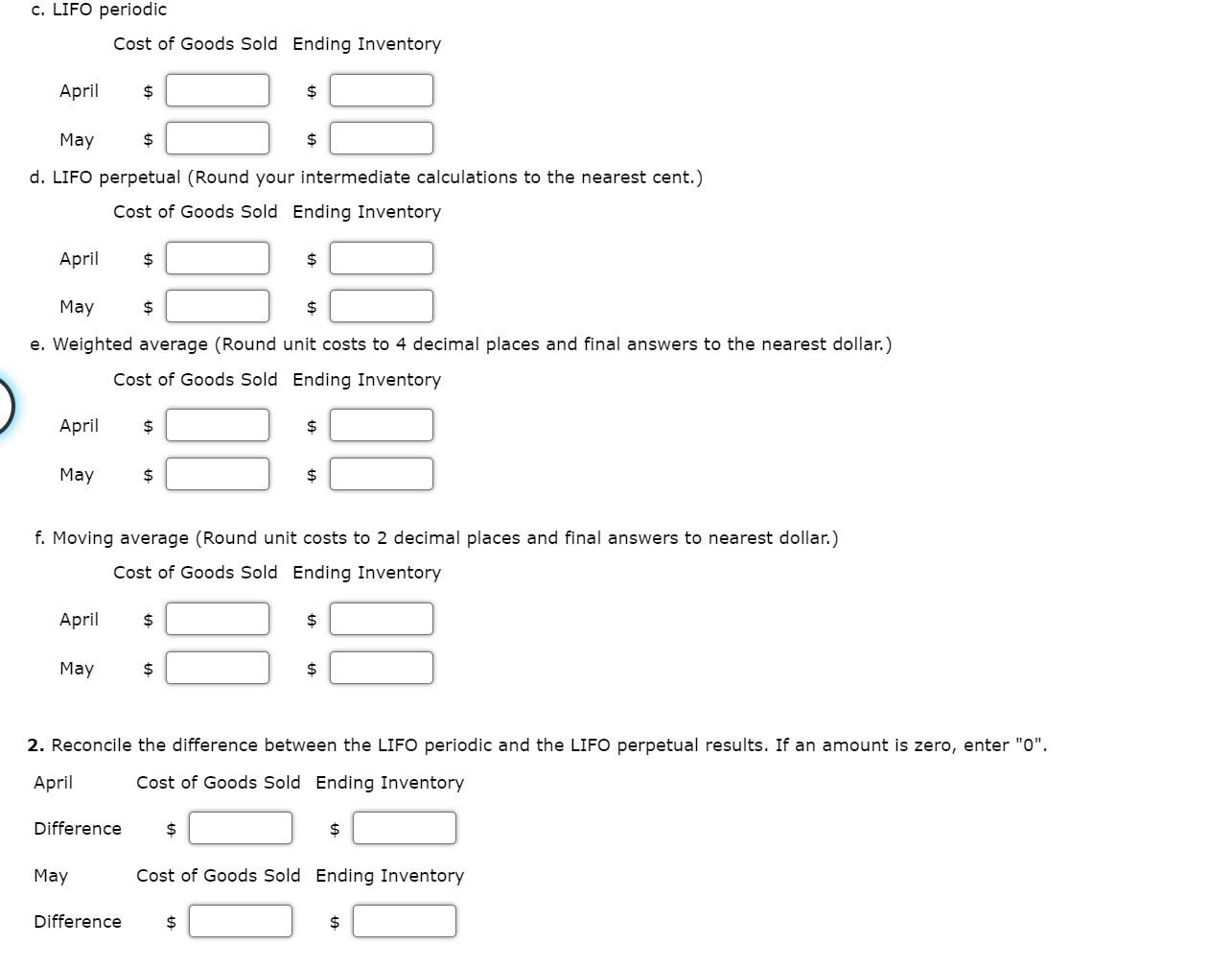 has the following transactions during the months of April and May: Date