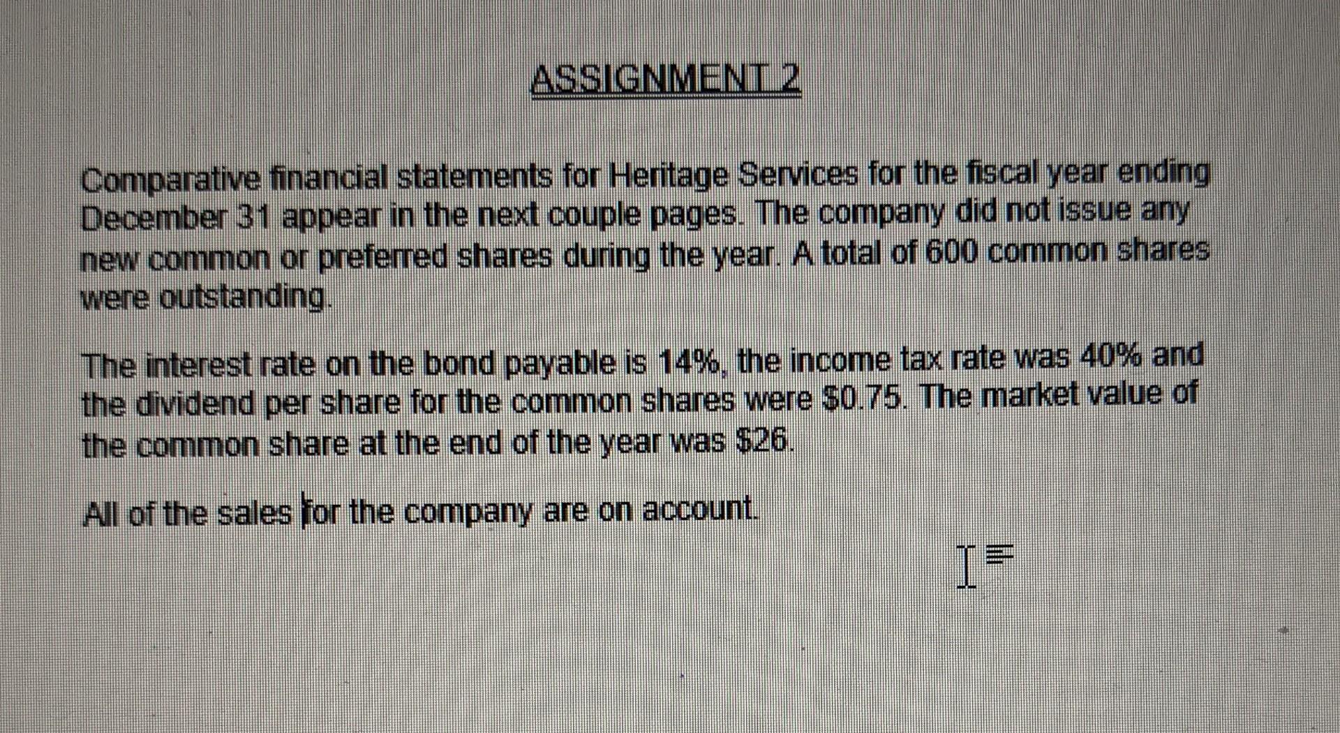 1. 2. 3. 4. ASSIGNMENT 2 Comparative financial statements for Heritage Services
