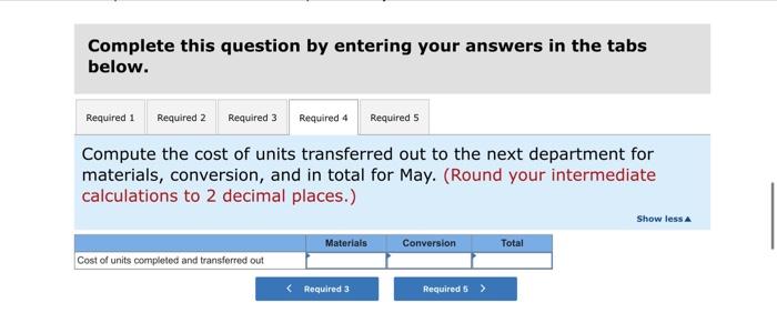 department, Cooking, is given below for May: Production data: 85,000 500,000 Pounds