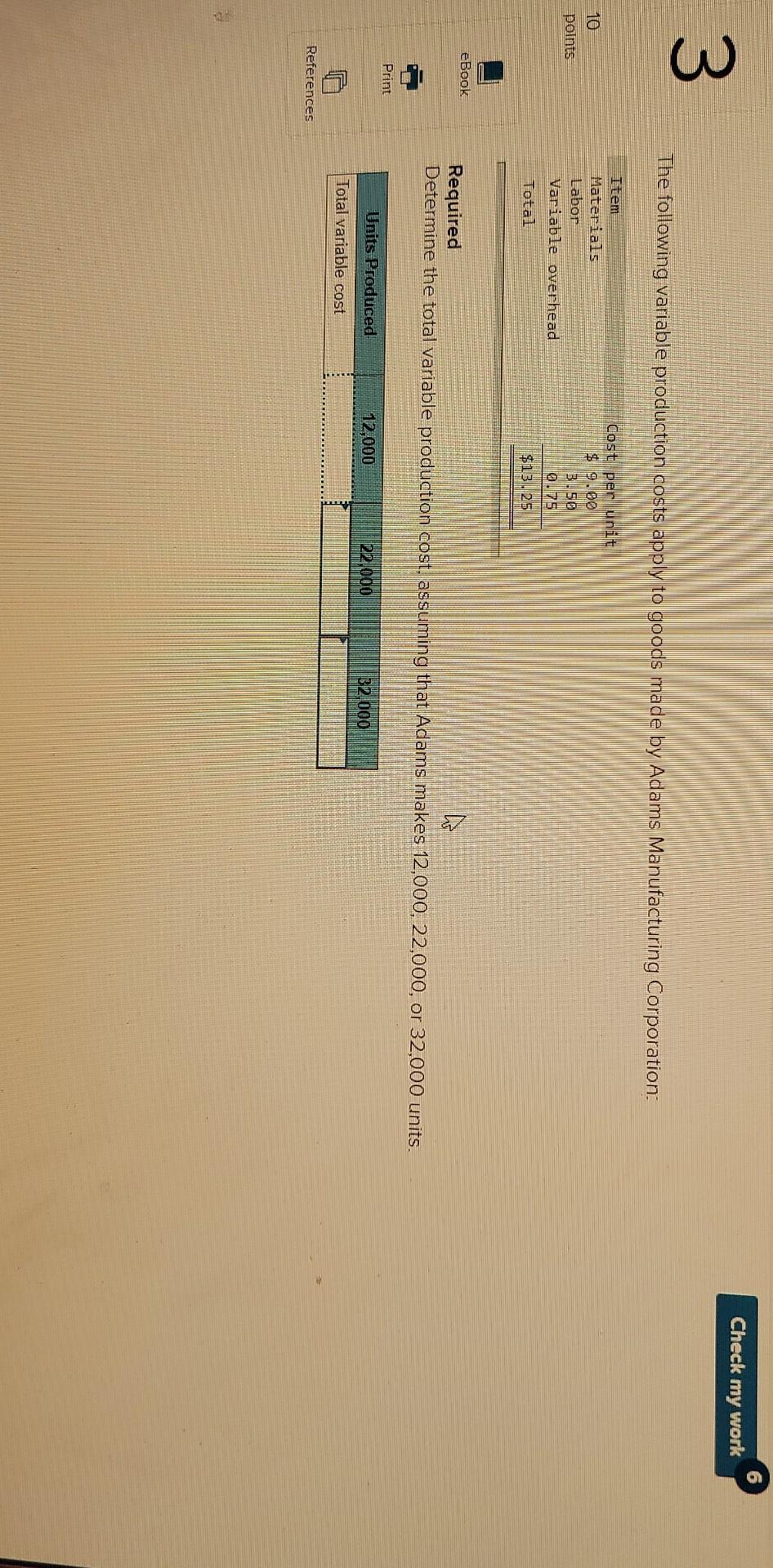  determine the variable production cost, assuming that adam makes 12,000, 22,000,