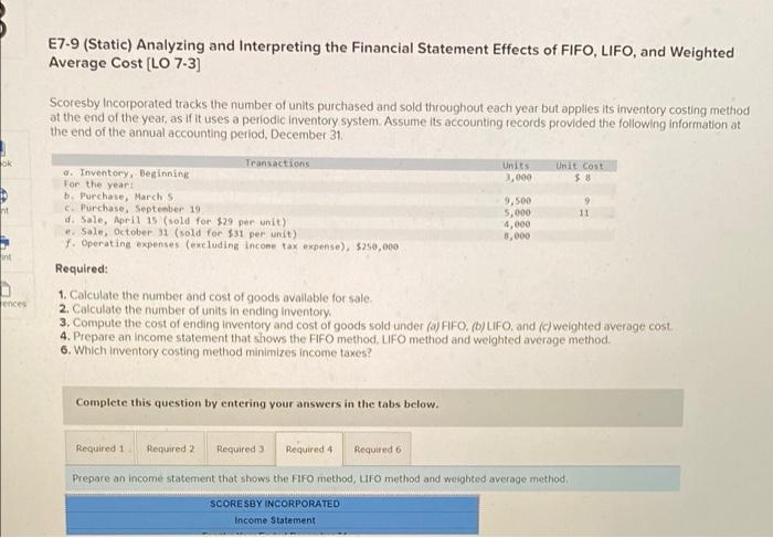 PLEASE HELP WITH THIS FIFO LIFO INCOME STATEMENT E7-9 (Static) Analyzing and