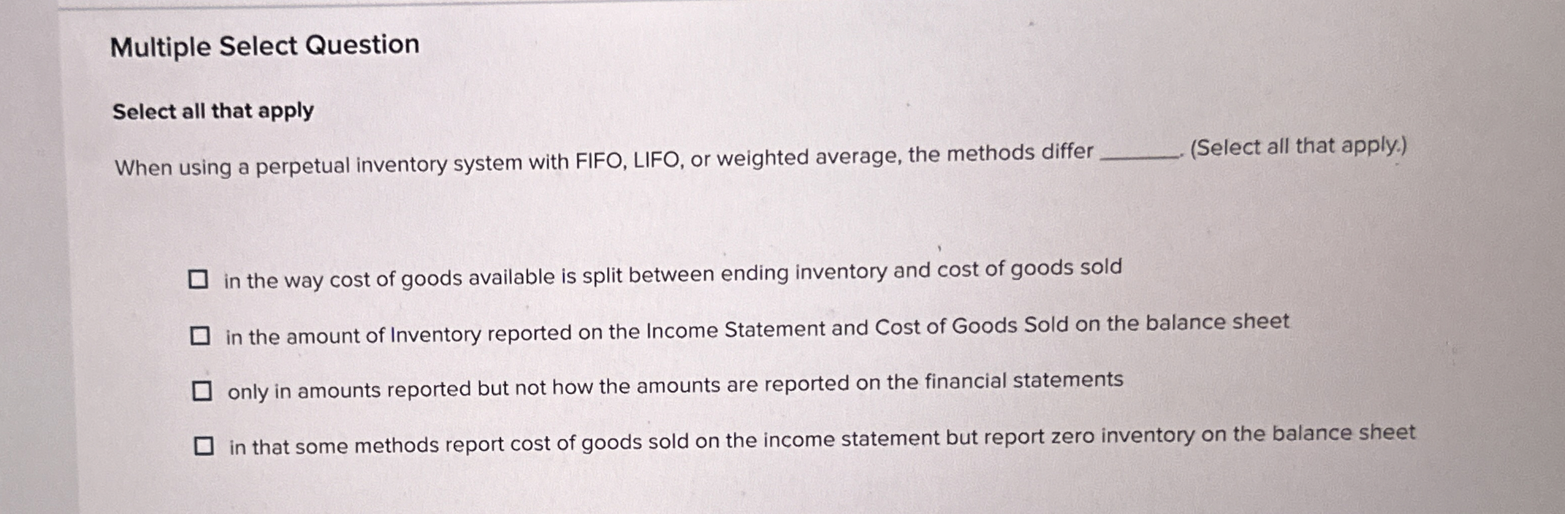  Multiple Select Question Select all that apply When using a perpetual