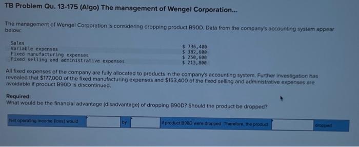  Please show your work TB Problem Qu. 13-175 (Algo) The management