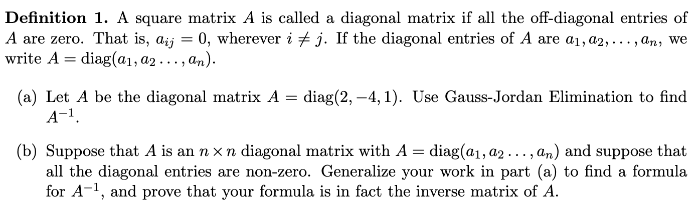  Definition 1. A square matrix A is called a diagonal matrix