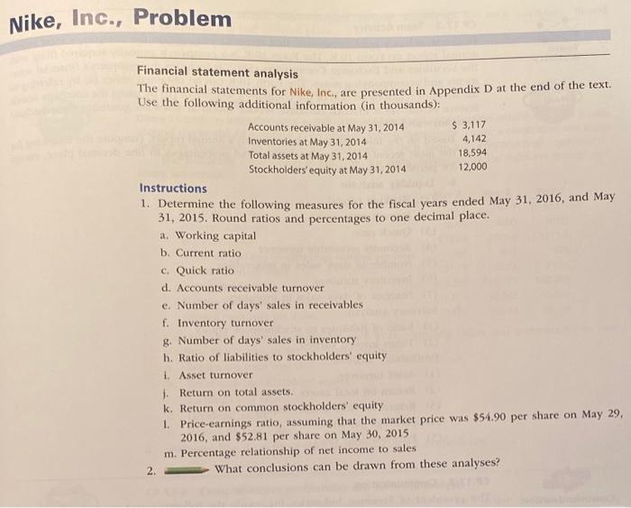 please use a Microsoft Excel. Nike, Inc., Problem Financial statement analysis The