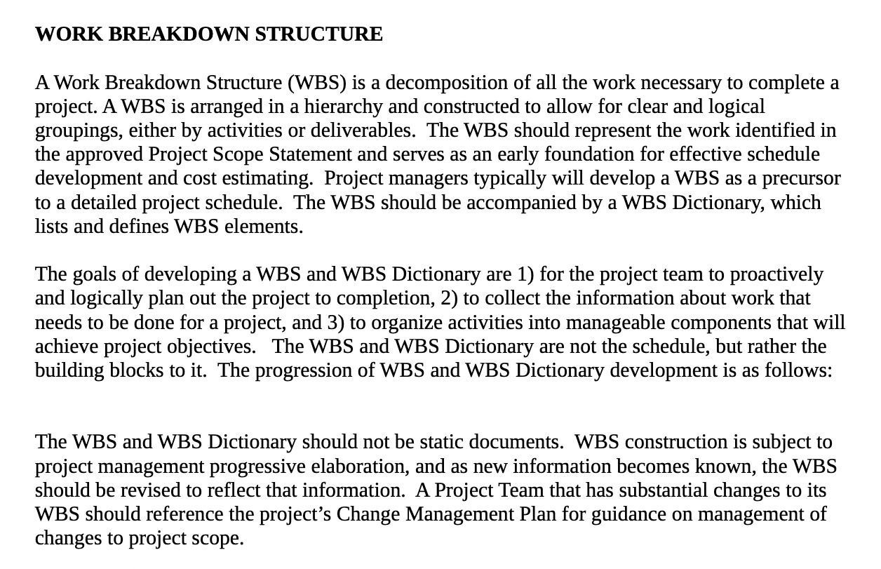 WORK BREAKDOWN STRUCTURE AWork Breakdown Structure (WBS) is a decomposition of
