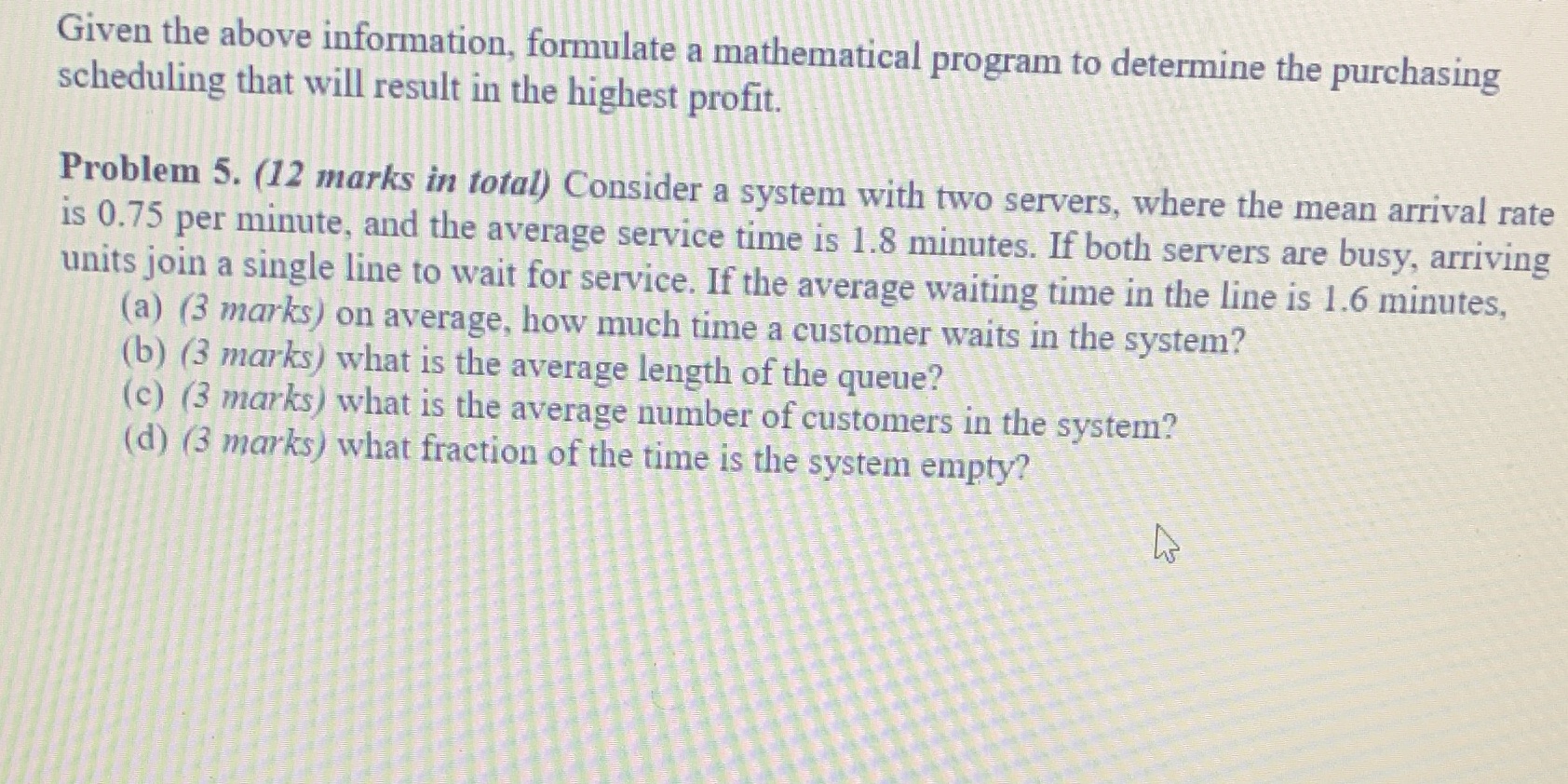 Given the above information, formulate a mathematical program to determine the