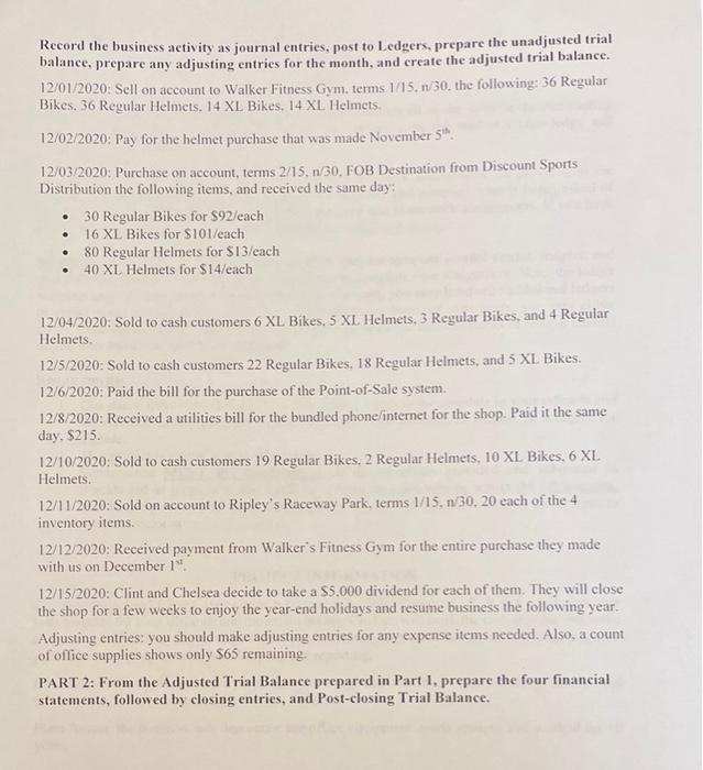Plant Assets: the business will depreciate the office equipment assets straight-line method