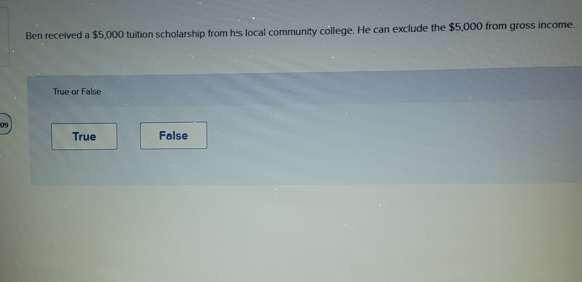  Ben received a $5,000 tuition scholarship from his locai community college.