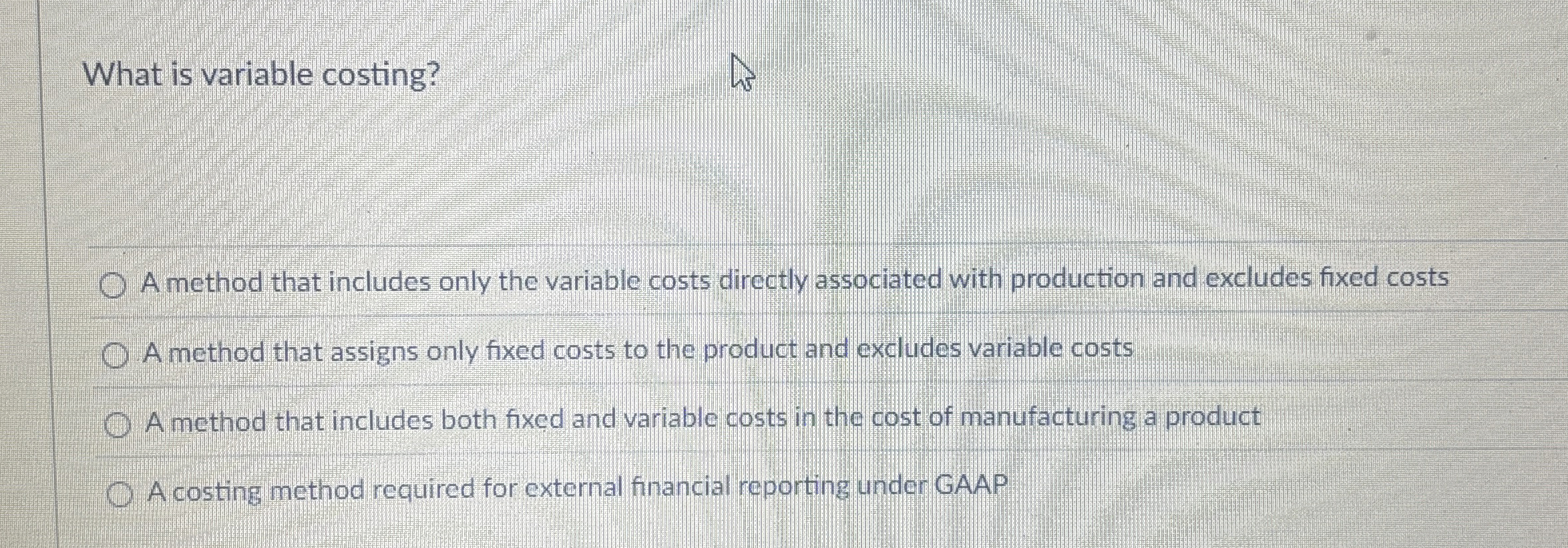  What is variable costing? A method that includes only the variable