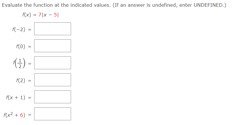  Evaluate the function at the indicated values. (If an answer is