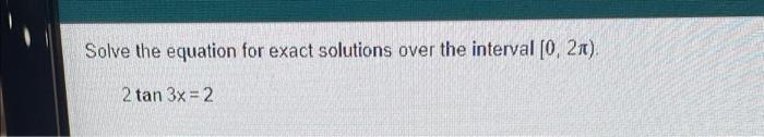  solve the equation for exact solutions over the interval [0,2pi) I