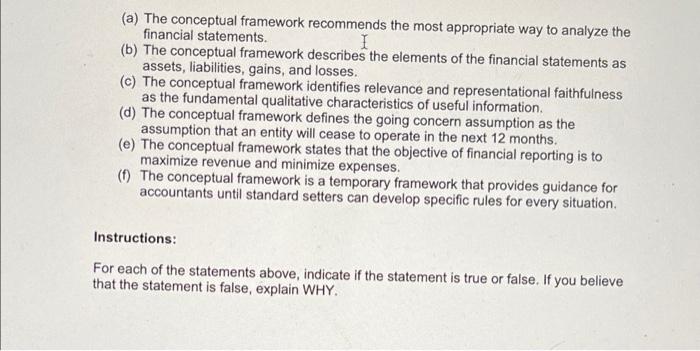 answer all the parts (a) The conceptual framework recommends the most appropriate