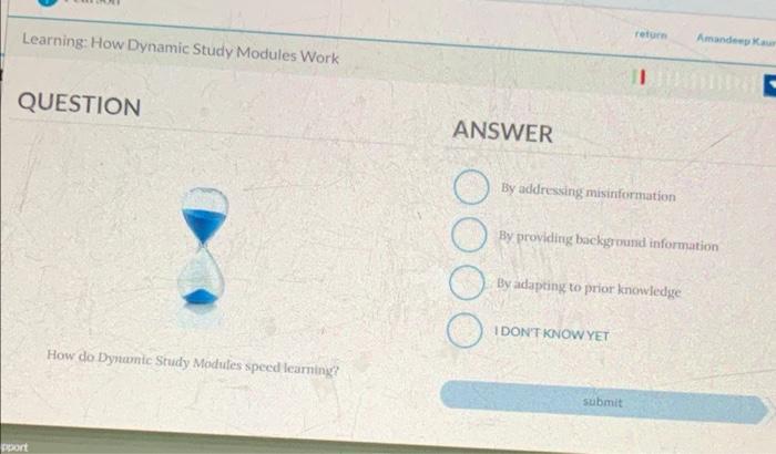 how do dynamic study modules speed learing ? Learning: How Dynamic Study