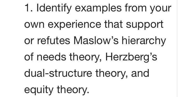 1. Identify examples from your own experience that support or refutes