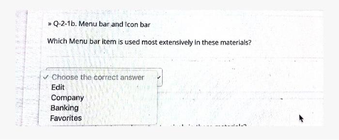 Help please please answer all and type it clearly!! Q-2-1b. Menu bar