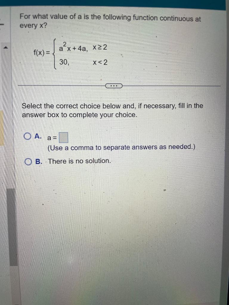For what value of a is the following function continuous at