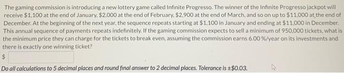 please show step by step solution. thanks The gaming commission is introducing