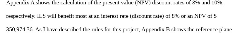 Appendix A shows the calculation of the present value (NPV) discount