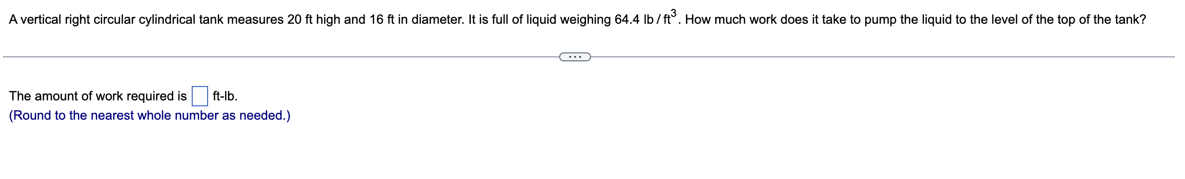 is filled with olive oil weighing 59lb/ft3. How much work does it