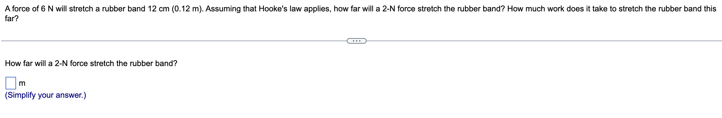 Problem 1 Problem 2 far? How far will a 2-N force stretch