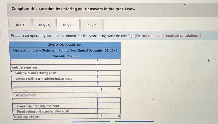 8-35 Variable-Costing and Absorption-Costing Income Statements ( LO 8-2, 8-3, 8-4, 8-6)