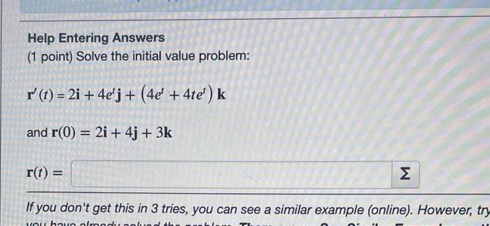 solve the initial value problem: Help Entering Answers (1 point) Solve the
