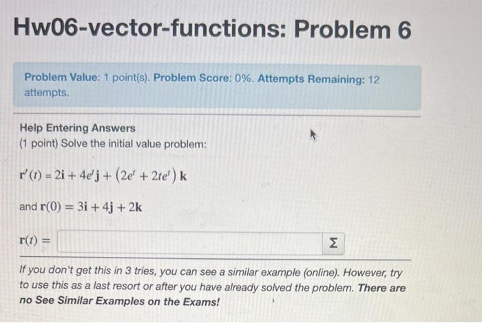  Hw06-vector-functions: Problem 6 Problem Value: 1 point(s). Problem Score: 0\%. Attempts
