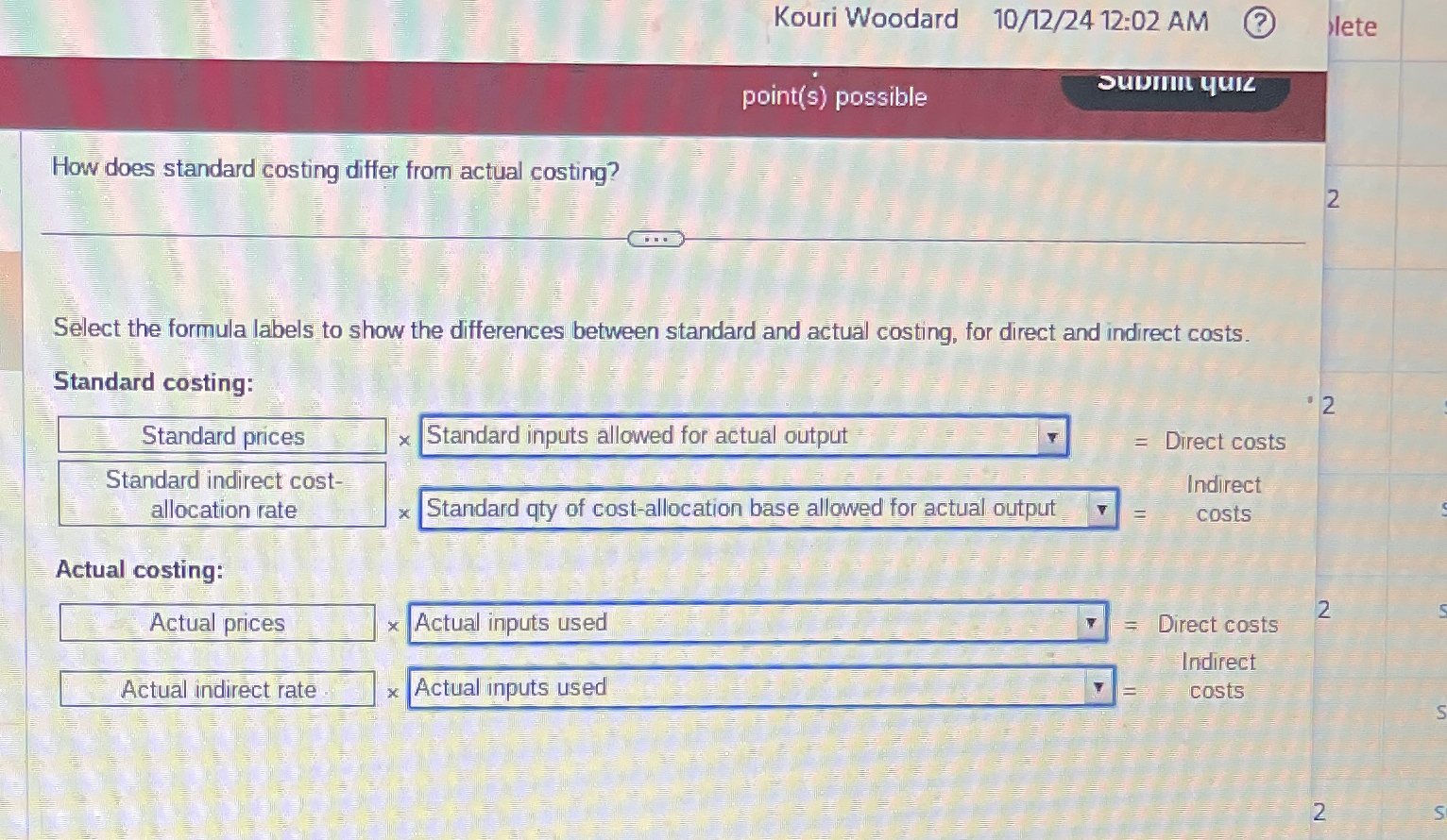  How does standard costing differ from actual costing? Select the formula