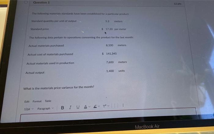 please help as soon as possible Question 1 The following materials standards