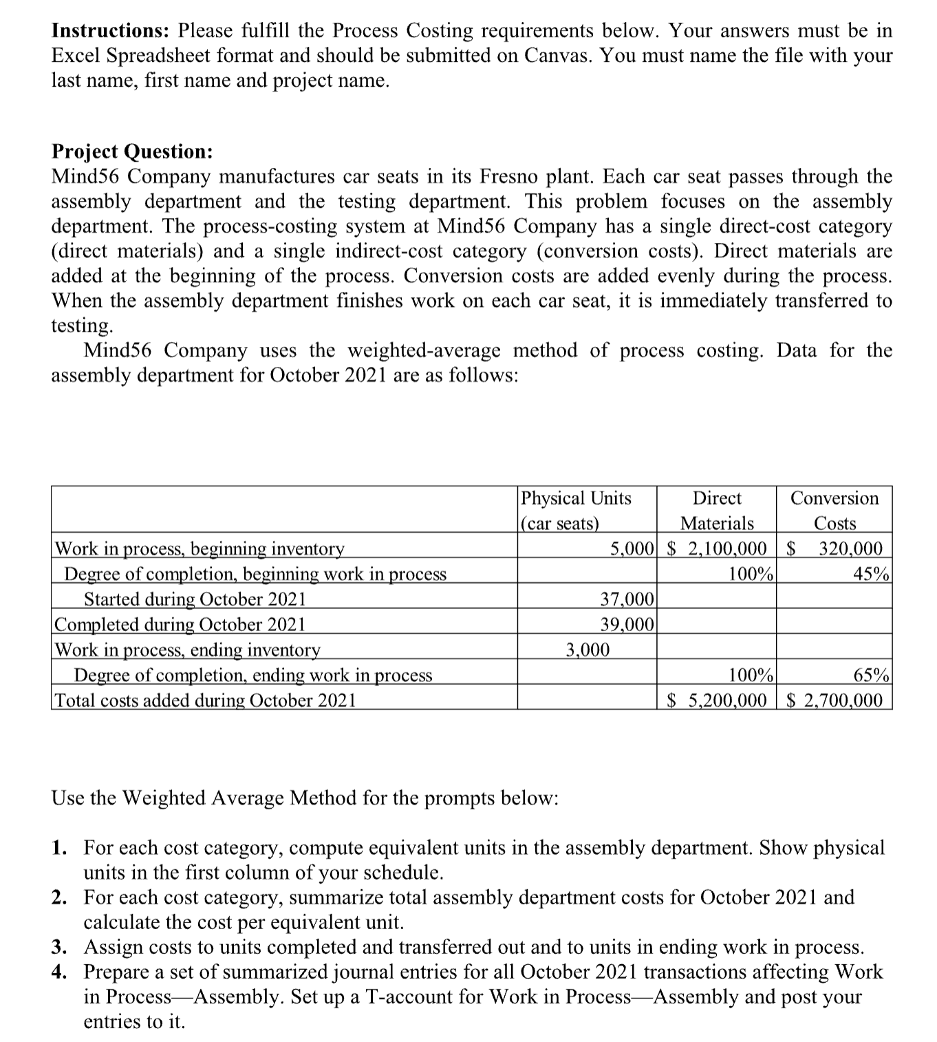  Please Excel format. a way to transfer it into Excel. Instructions: