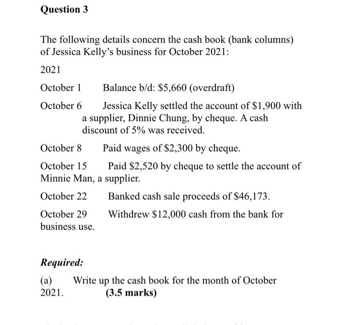 could I get some help please Question 3 The following details concern