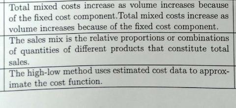 True or false questions: Total mixed costs increase as volume increases because