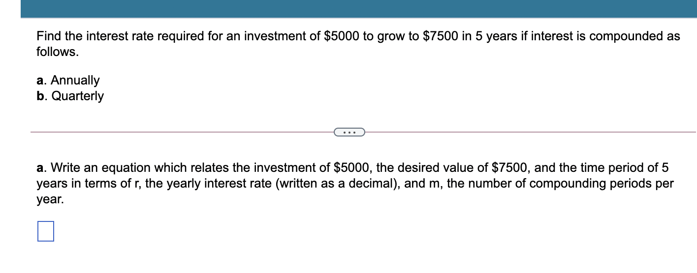 help please part and b Find the interest rate required for an