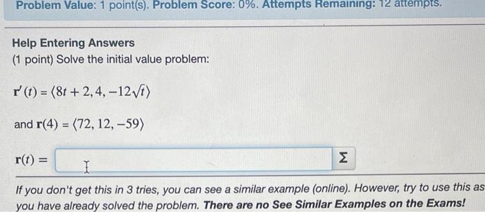 solve the initial value problem... Help Entering Answers (1 point) Solve the