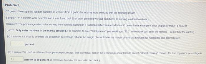  (20 points) Two separate randoen samples of workers from a particular